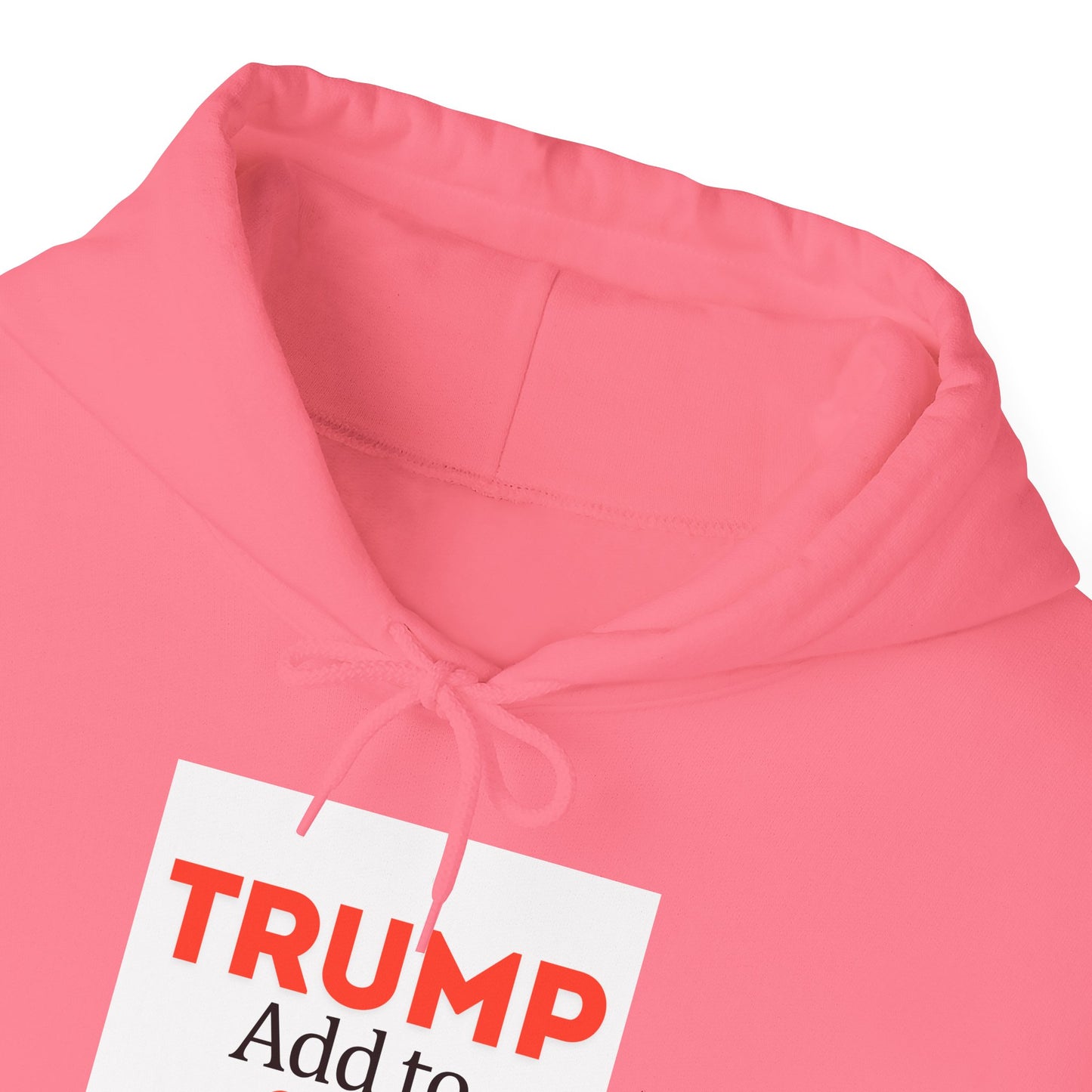 Trump + To Cart Hoodie