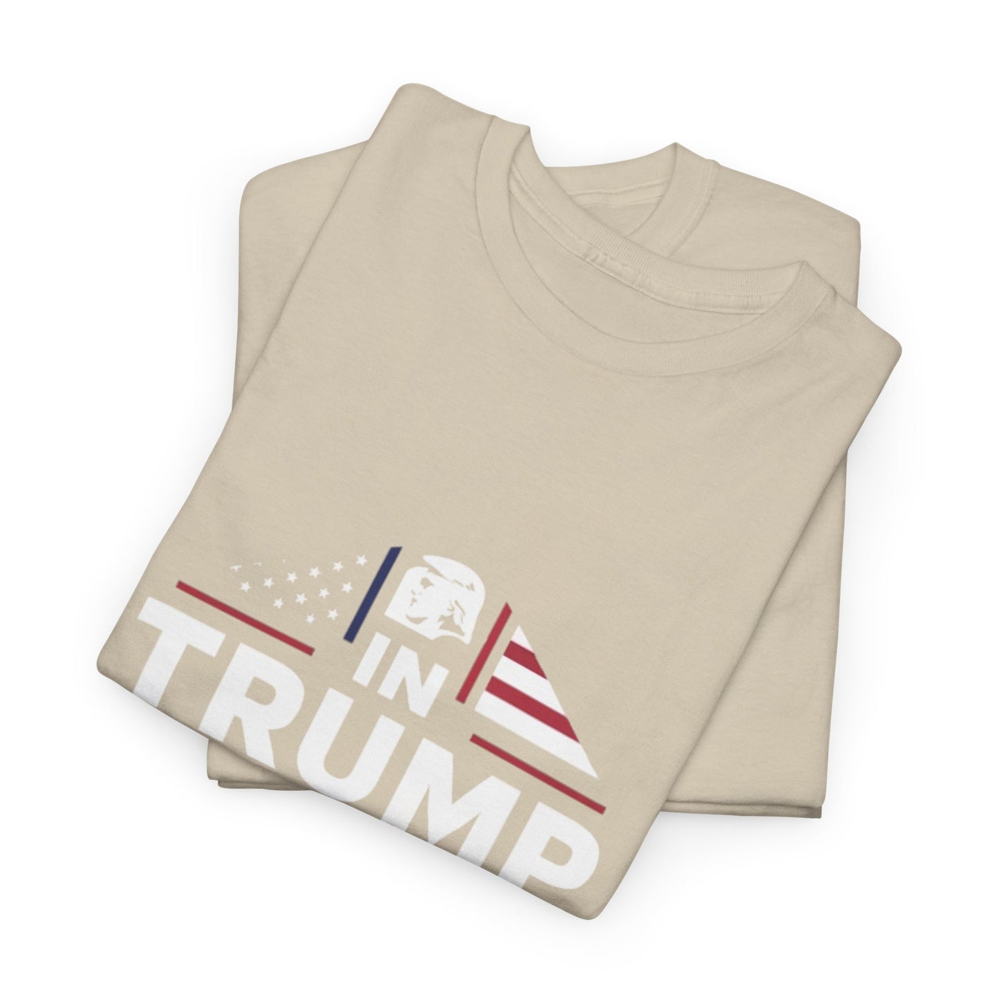 In Trump We Trust Tee