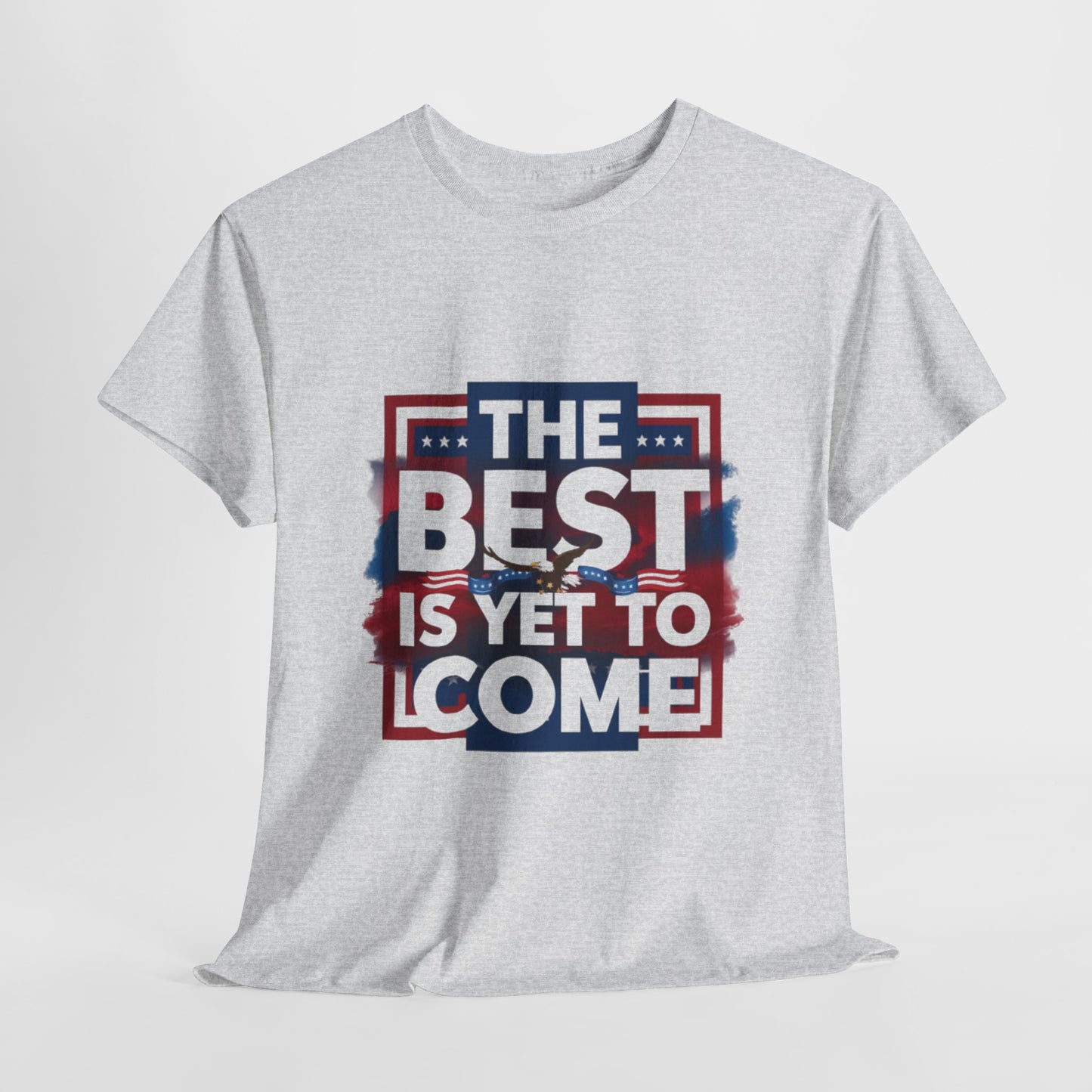 The Best Is Yet To Come Tee