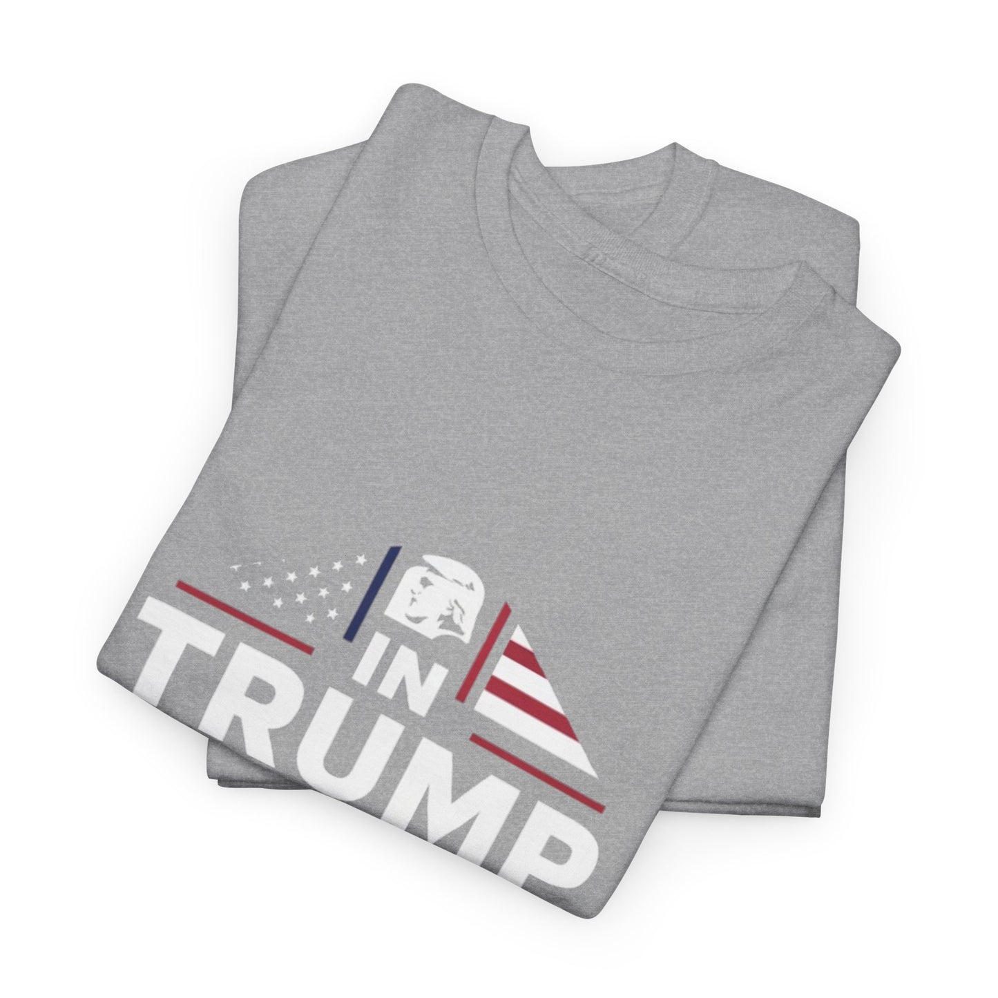 In Trump We Trust Tee