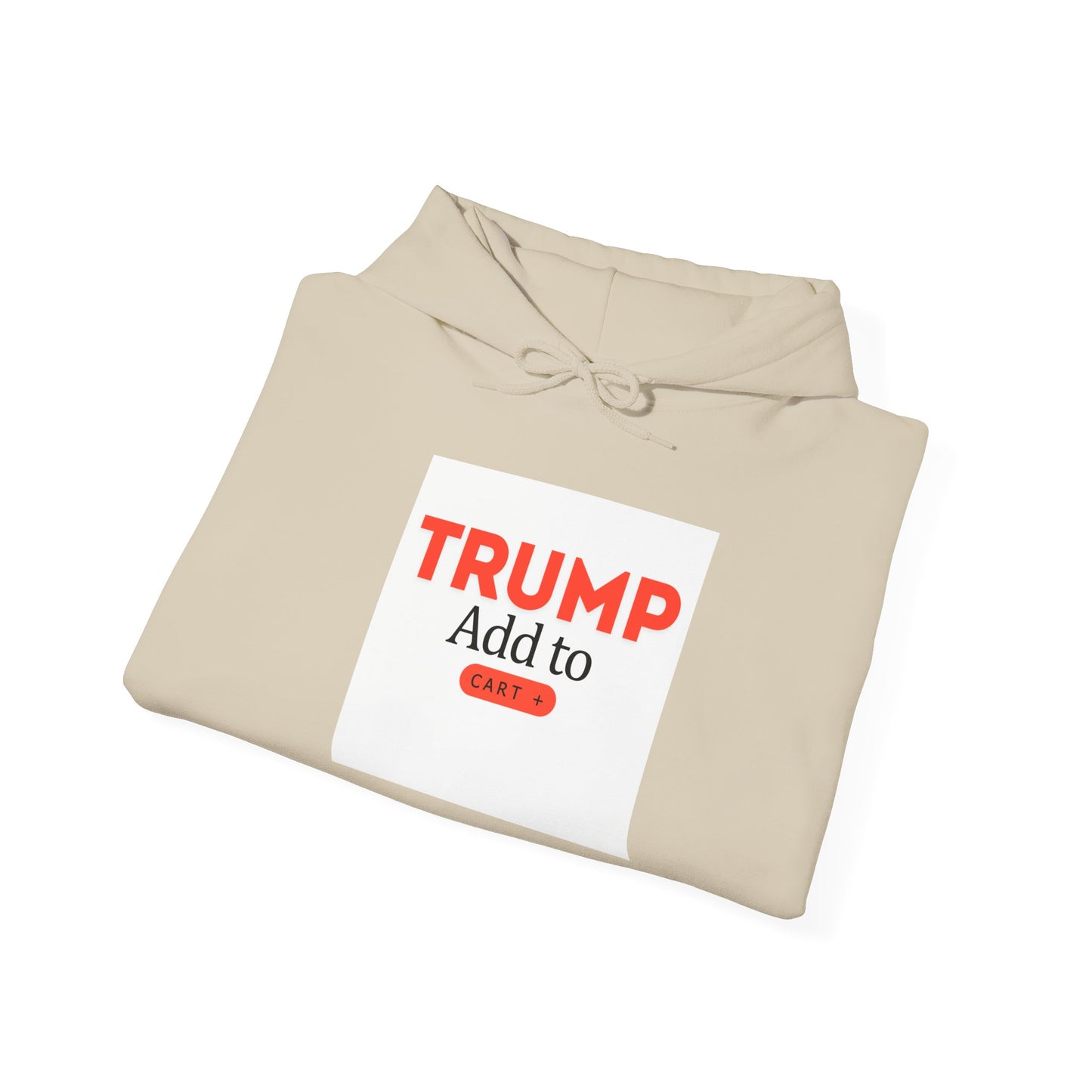 Trump + To Cart Hoodie