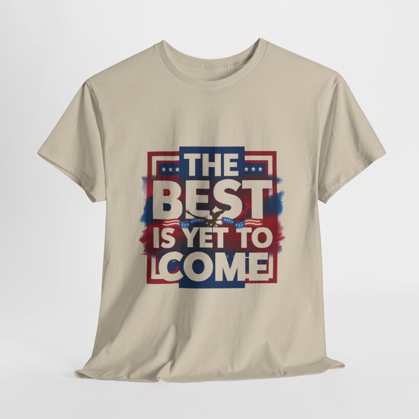 The Best Is Yet To Come Tee