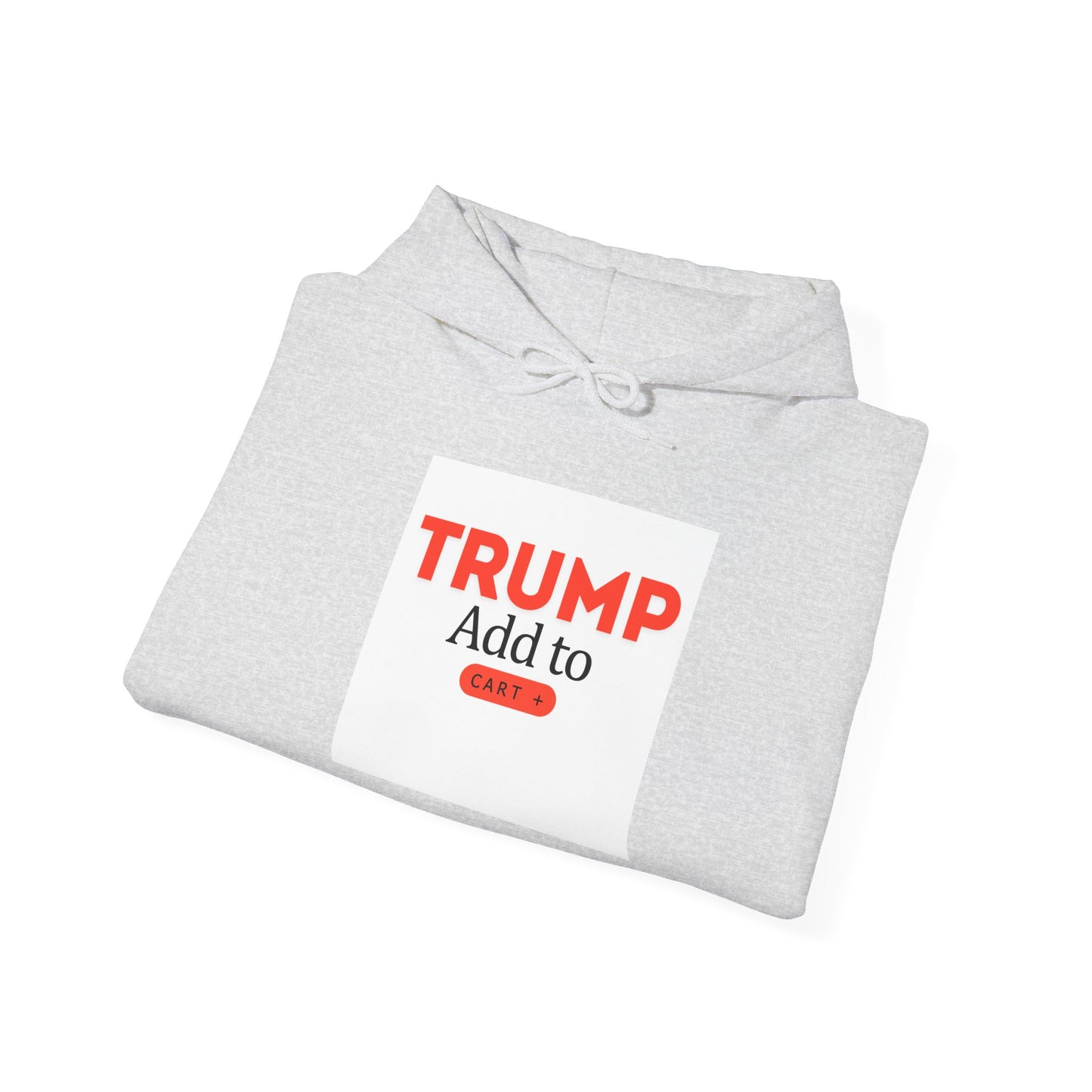 Trump + To Cart Hoodie