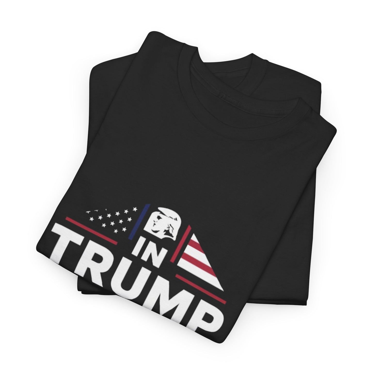 In Trump We Trust Tee