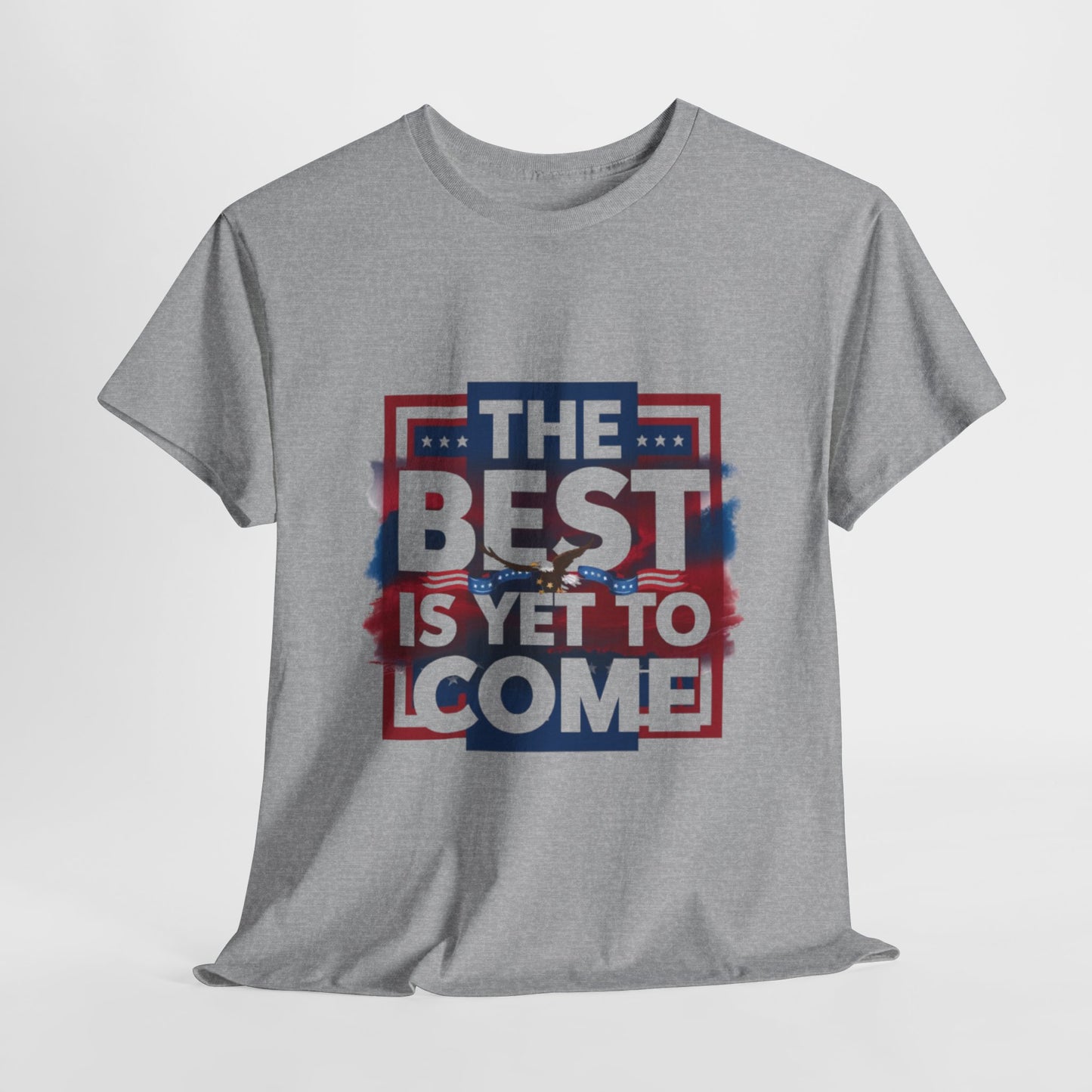 The Best Is Yet To Come Tee