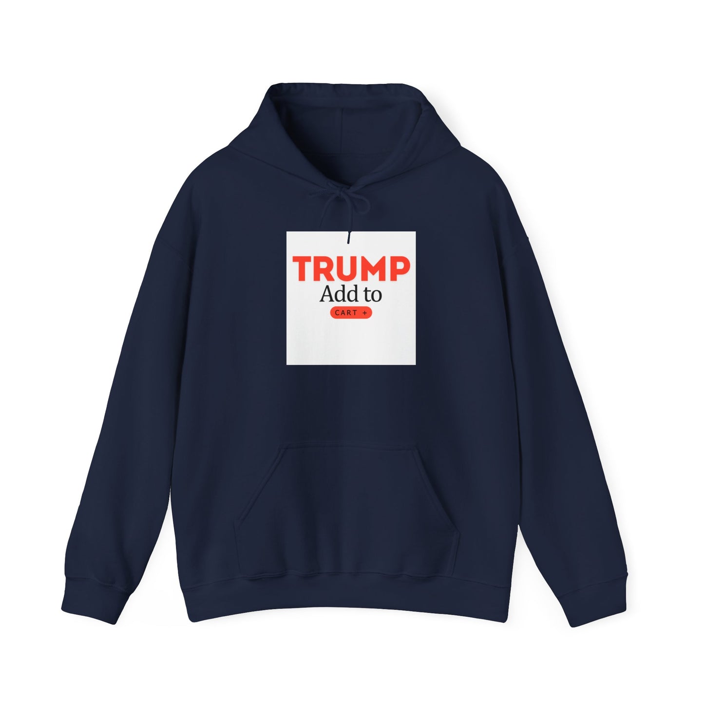 Trump + To Cart Hoodie