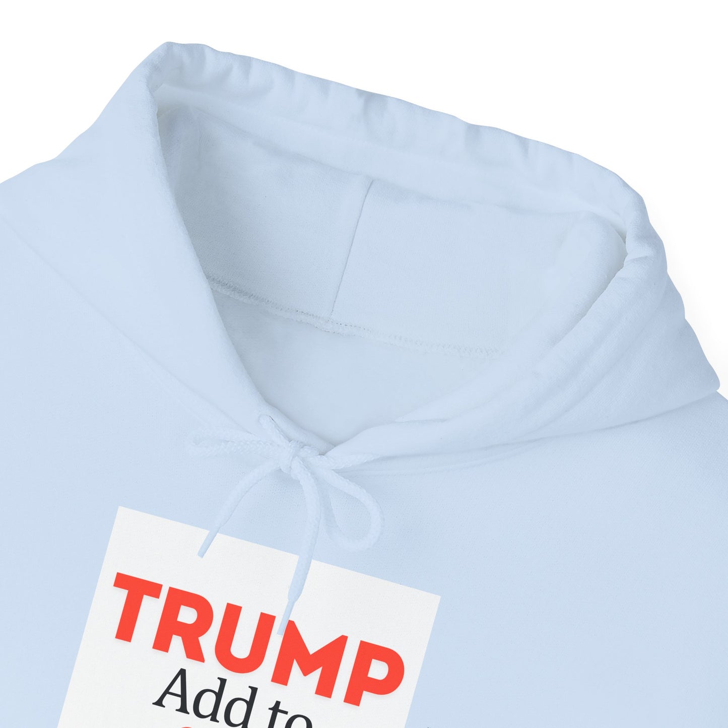 Trump + To Cart Hoodie