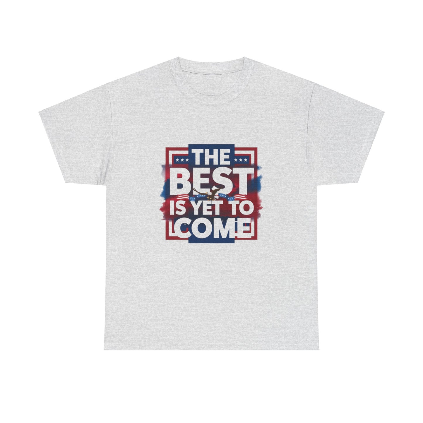 The Best Is Yet To Come Tee