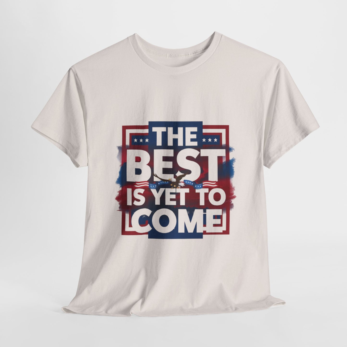 The Best Is Yet To Come Tee