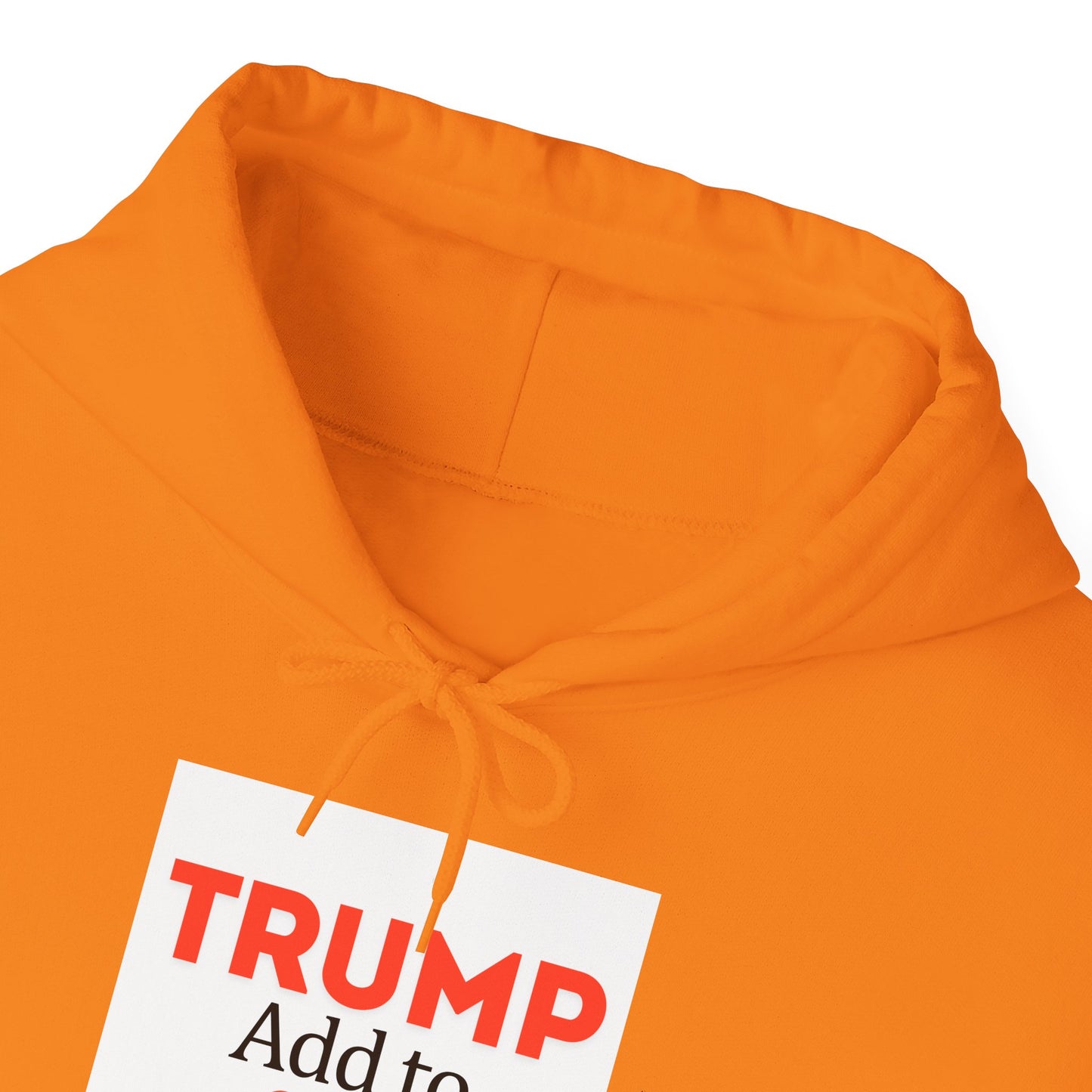 Trump + To Cart Hoodie