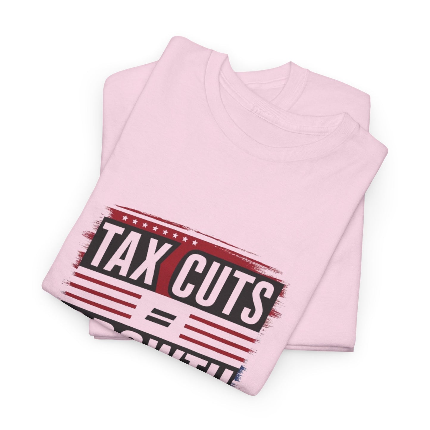 Tax Cut = Growth Tee